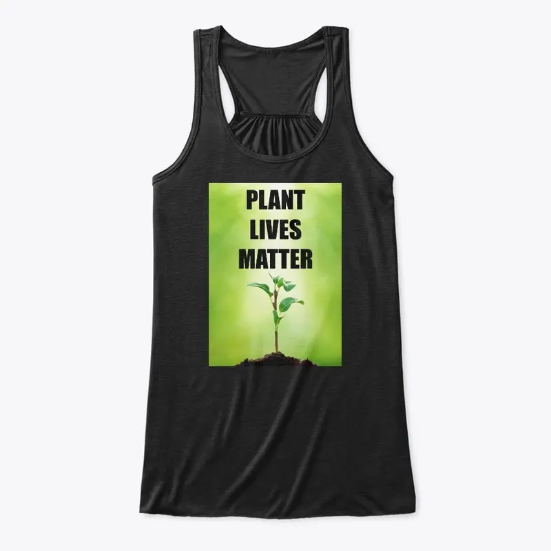 Plant Lives Matter